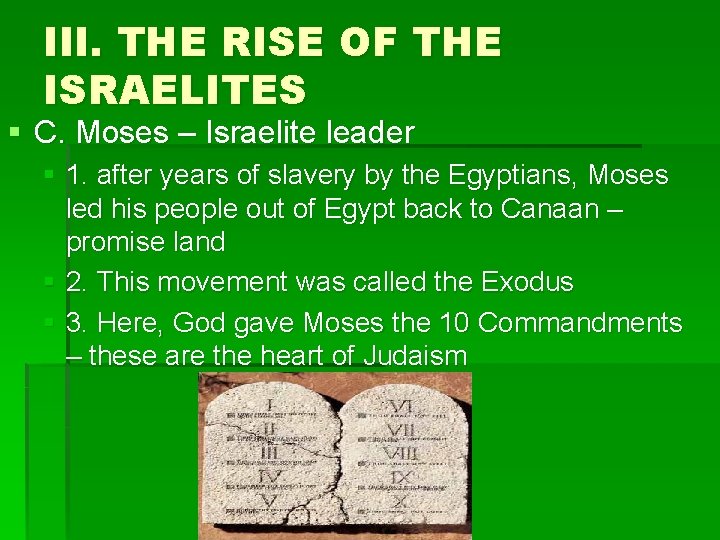 III. THE RISE OF THE ISRAELITES § C. Moses – Israelite leader § 1.