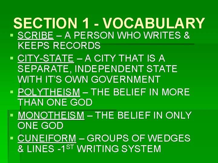 SECTION 1 - VOCABULARY § SCRIBE – A PERSON WHO WRITES & KEEPS RECORDS