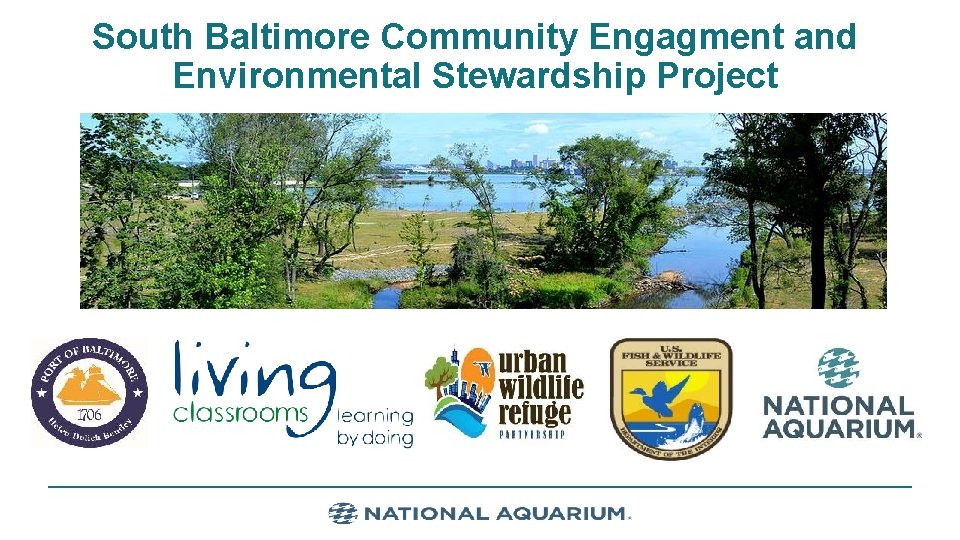 South Baltimore Community Engagment and Environmental Stewardship Project 