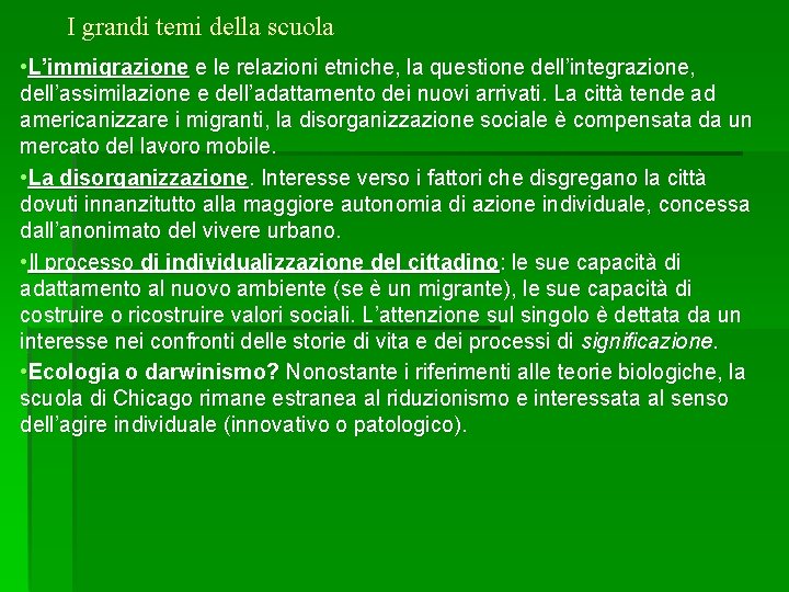 I grandi temi della scuola • L’immigrazione e le relazioni etniche, la questione dell’integrazione,
