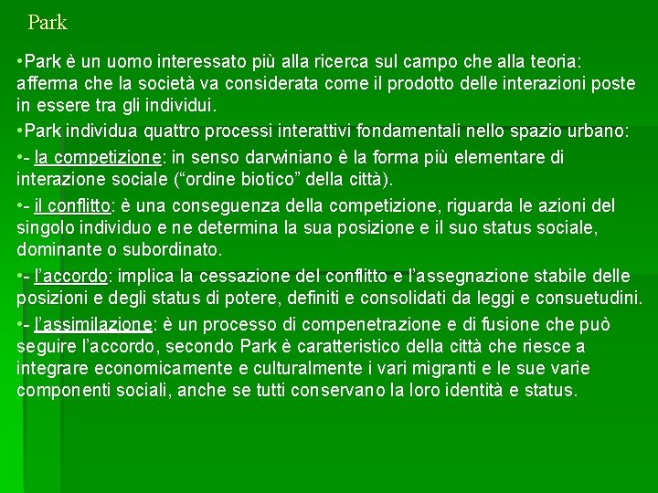 Park • Park è un uomo interessato più alla ricerca sul campo che alla