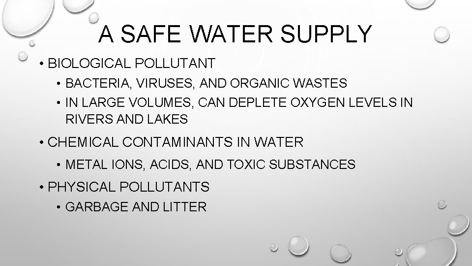 A SAFE WATER SUPPLY • BIOLOGICAL POLLUTANT • BACTERIA, VIRUSES, AND ORGANIC WASTES •