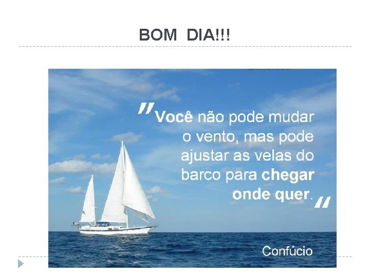 BOM DIA!!! 