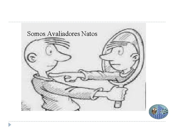 Somos Avaliadores Natos 