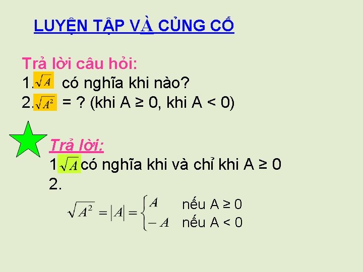 LUYỆN TẬP VÀ CỦNG CỐ Trả lời câu hỏi: 1. có nghĩa khi nào?