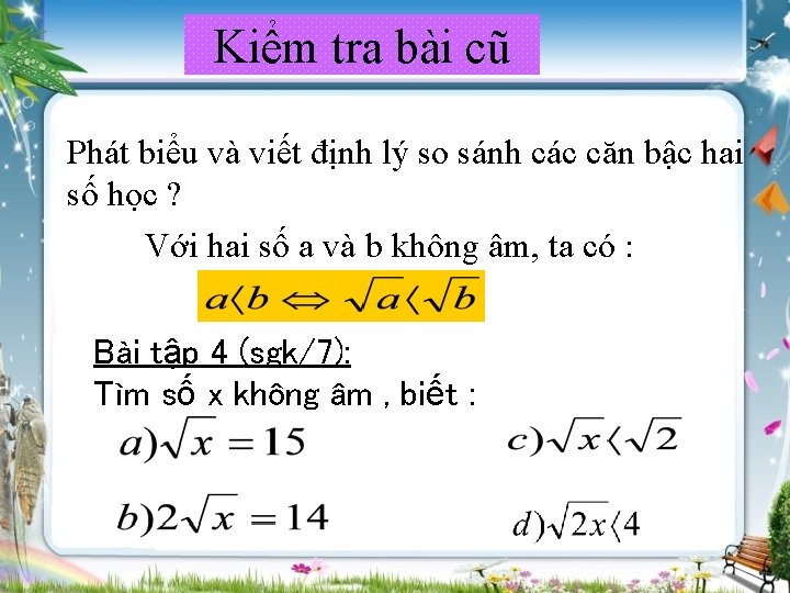 Kiểm tra bài cũ Phát biểu và viết định lý so sánh các căn