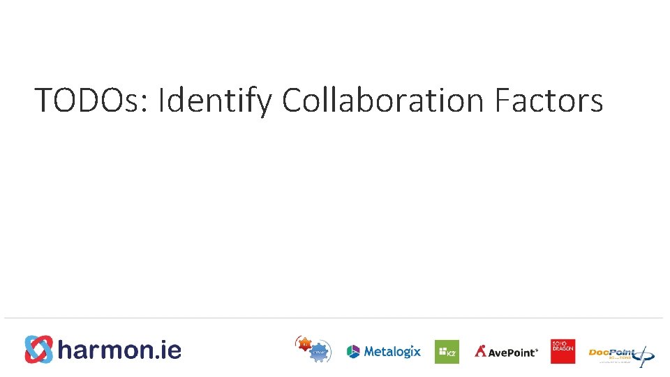 TODOs: Identify Collaboration Factors 