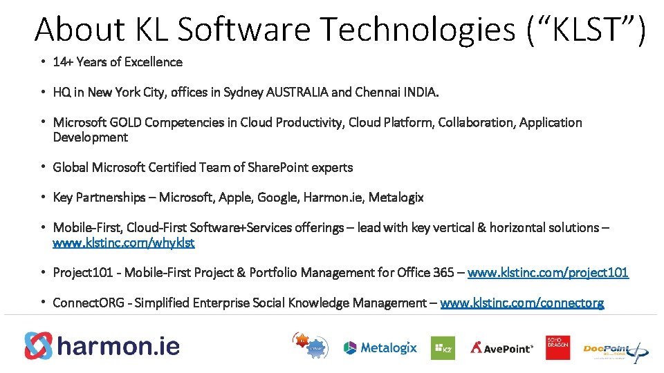 About KL Software Technologies (“KLST”) • 14+ Years of Excellence • HQ in New