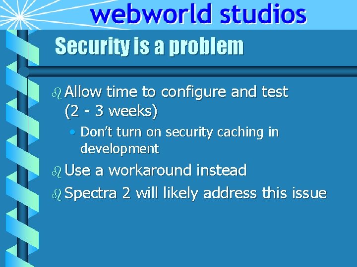 Security is a problem b Allow time to configure and test (2 - 3 Security is a problem b Allow time to configure and test (2 - 3