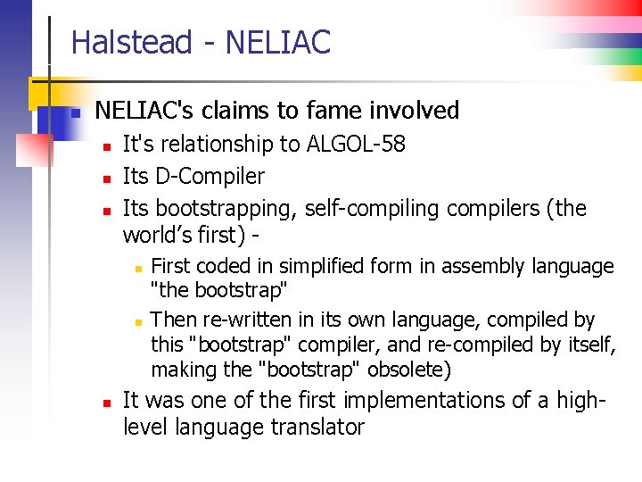 Halstead - NELIAC n NELIAC's claims to fame involved n n n It's relationship