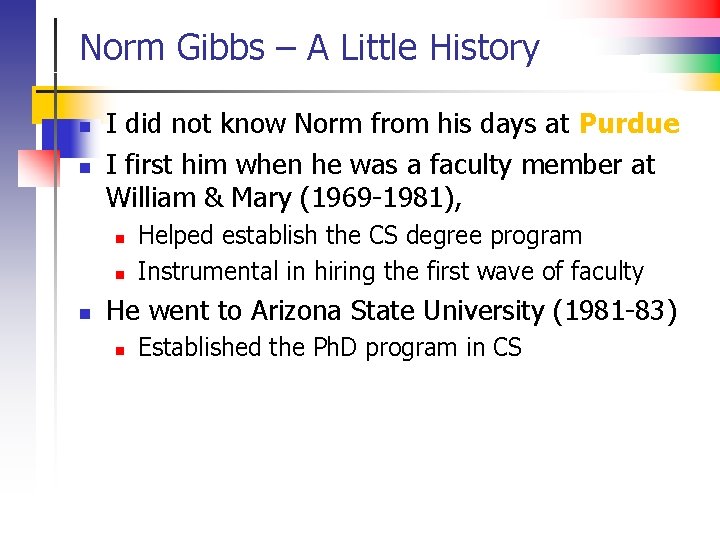 Norm Gibbs – A Little History n n I did not know Norm from