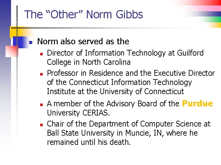 The “Other” Norm Gibbs n Norm also served as the n n Director of