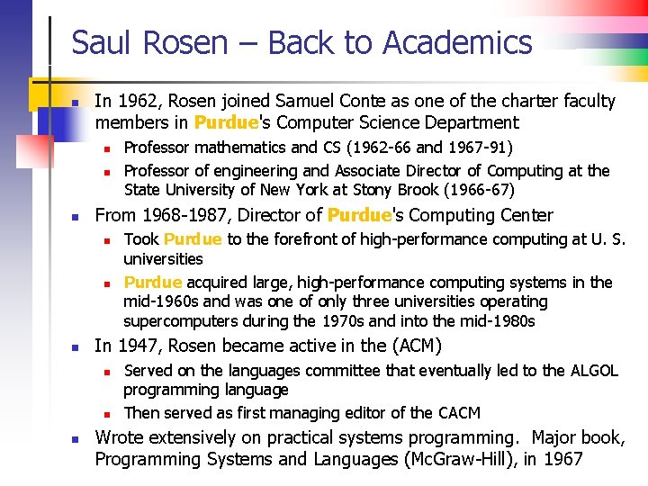 Saul Rosen – Back to Academics n In 1962, Rosen joined Samuel Conte as