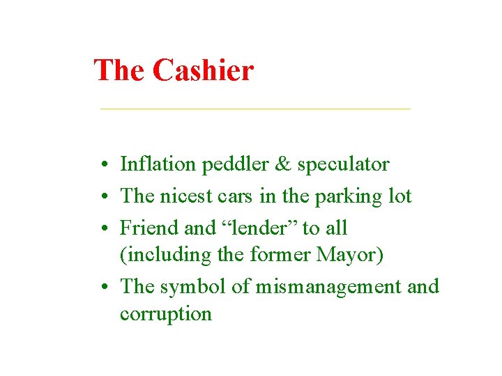 The Cashier • Inflation peddler & speculator • The nicest cars in the parking