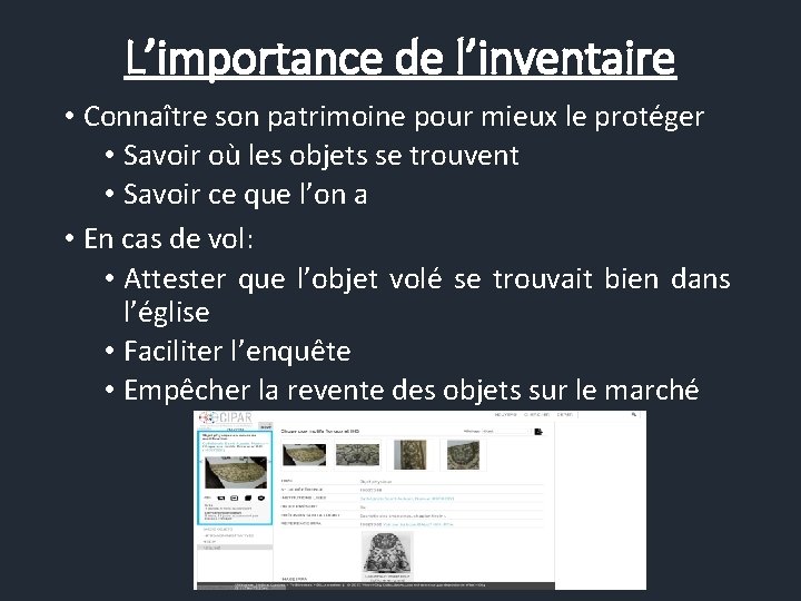 L’importance de l’inventaire • Connaître son patrimoine pour mieux le protéger • Savoir où