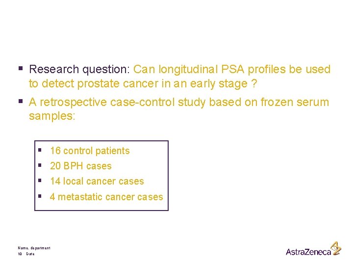 § Research question: Can longitudinal PSA profiles be used to detect prostate cancer in