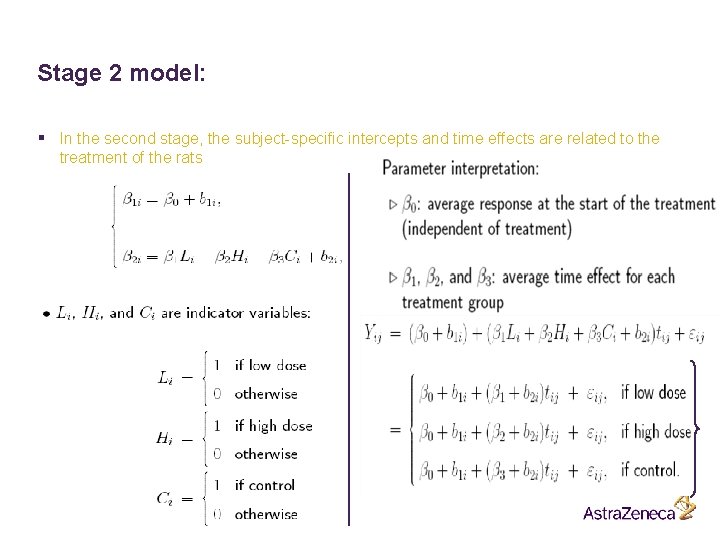 Stage 2 model: § In the second stage, the subject-specific intercepts and time effects