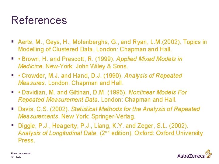References § Aerts, M. , Geys, H. , Molenberghs, G. , and Ryan, L.