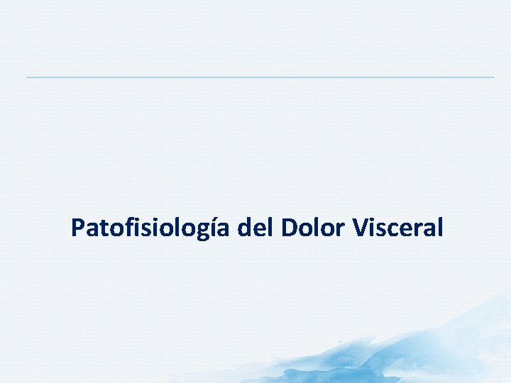 Patofisiología del Dolor Visceral 