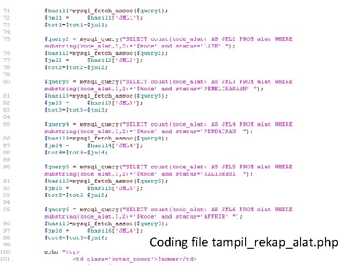 Coding file tampil_rekap_alat. php 