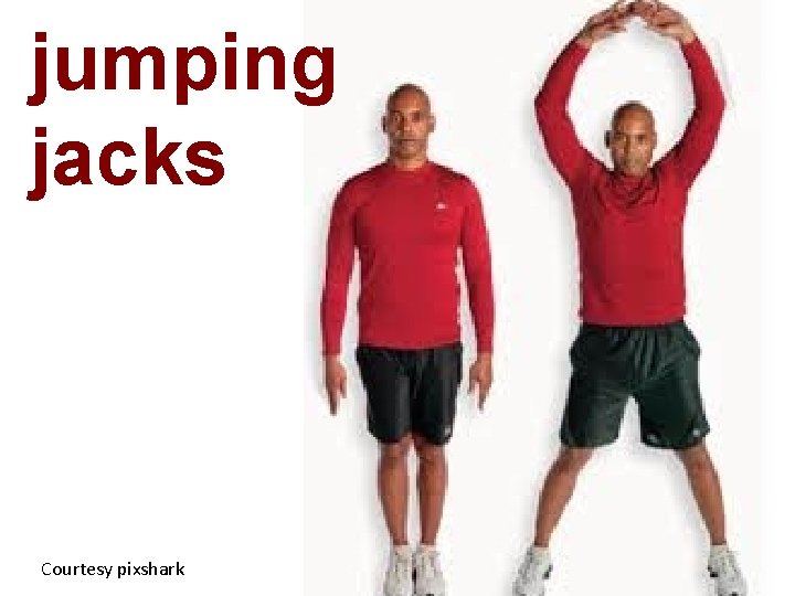 jumping jacks Courtesy pixshark 