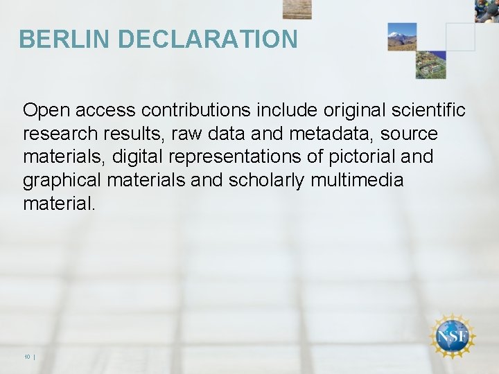 BERLIN DECLARATION Open access contributions include original scientific research results, raw data and metadata,