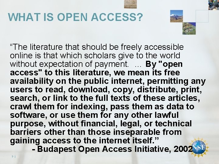 WHAT IS OPEN ACCESS? “The literature that should be freely accessible online is that