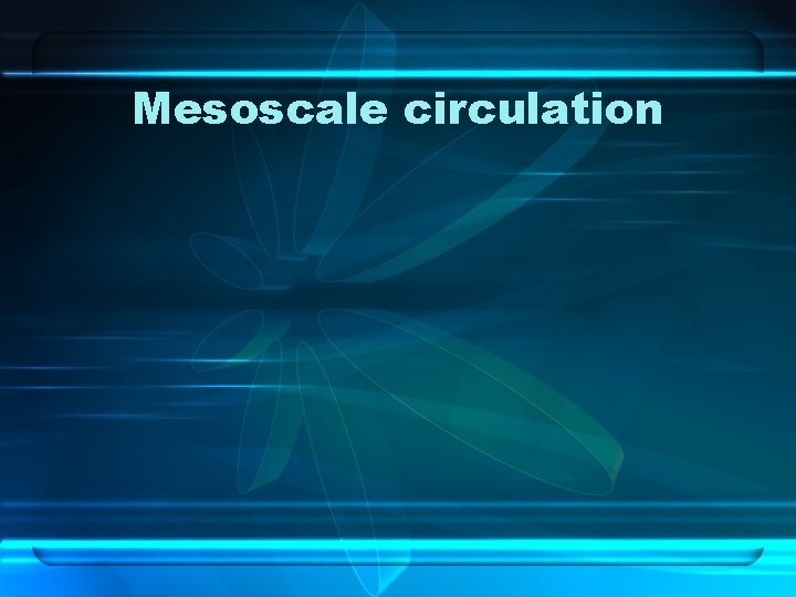 Mesoscale circulation 