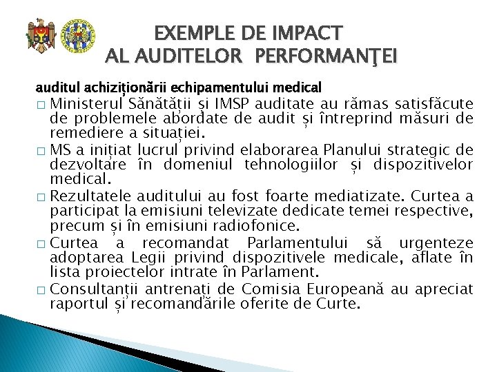 EXEMPLE DE IMPACT AL AUDITELOR PERFORMANŢEI auditul achiziționării echipamentului medical Ministerul Sănătății și IMSP