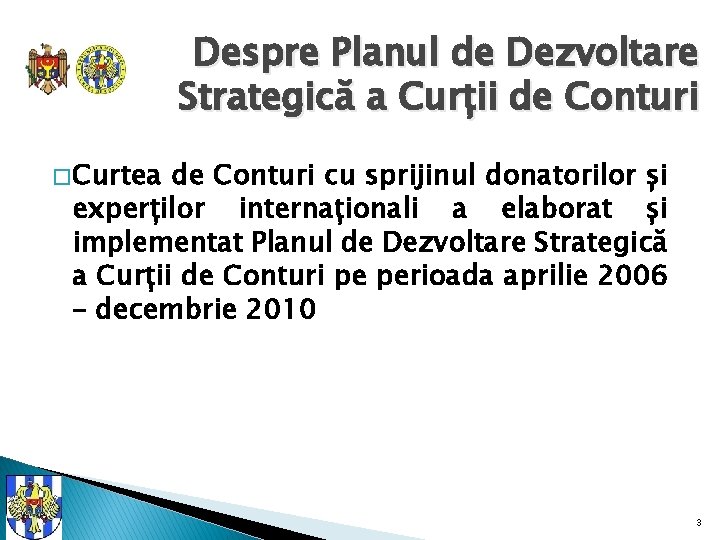 Despre Planul de Dezvoltare Strategică a Curții de Conturi � Curtea de Conturi cu