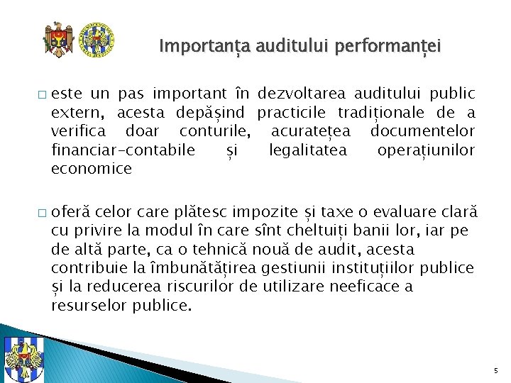 Importanța auditului performanței � � este un pas important în dezvoltarea auditului public extern,