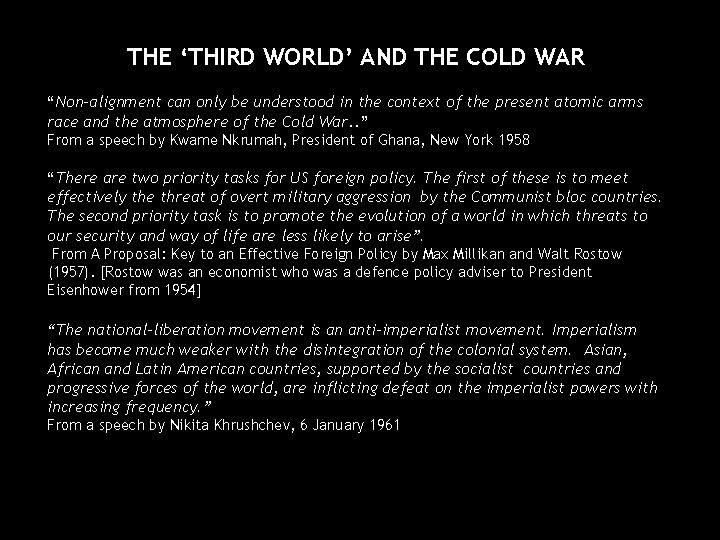 THE ‘THIRD WORLD’ AND THE COLD WAR “Non-alignment can only be understood in the