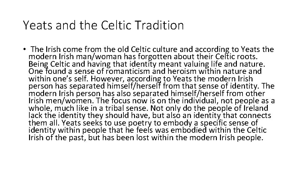 Yeats and the Celtic Tradition • The Irish come from the old Celtic culture