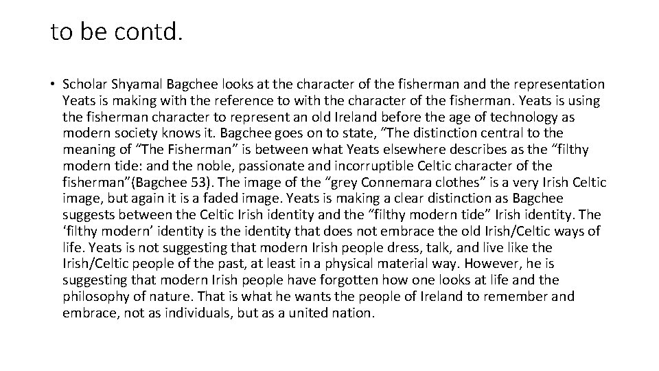 to be contd. • Scholar Shyamal Bagchee looks at the character of the fisherman