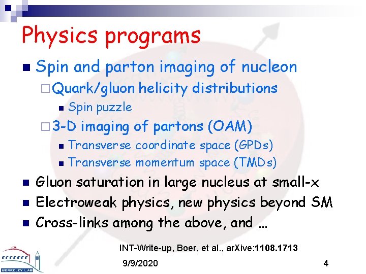 Physics programs n Spin and parton imaging of nucleon ¨ Quark/gluon n helicity distributions