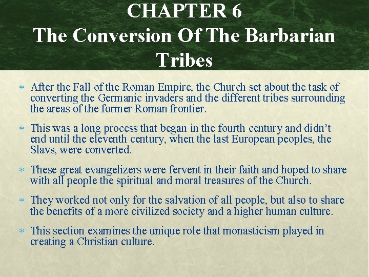 CHAPTER 6 The Conversion Of The Barbarian Tribes After the Fall of the Roman