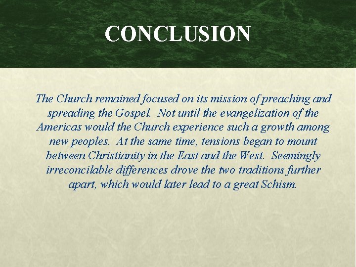 CONCLUSION The Church remained focused on its mission of preaching and spreading the Gospel.