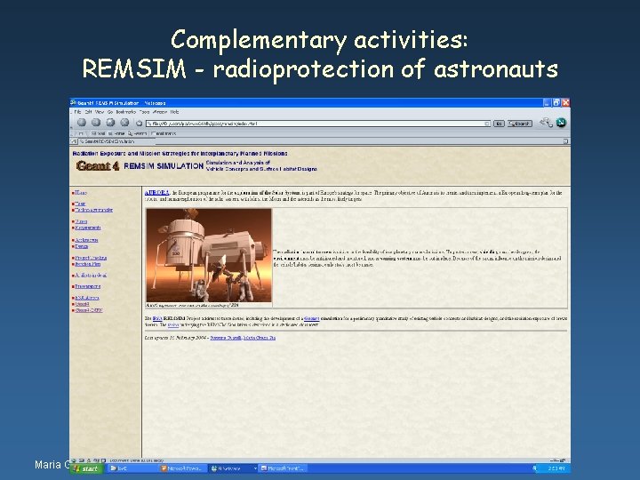 Complementary activities: REMSIM - radioprotection of astronauts Maria Grazia Pia, INFN Genova 