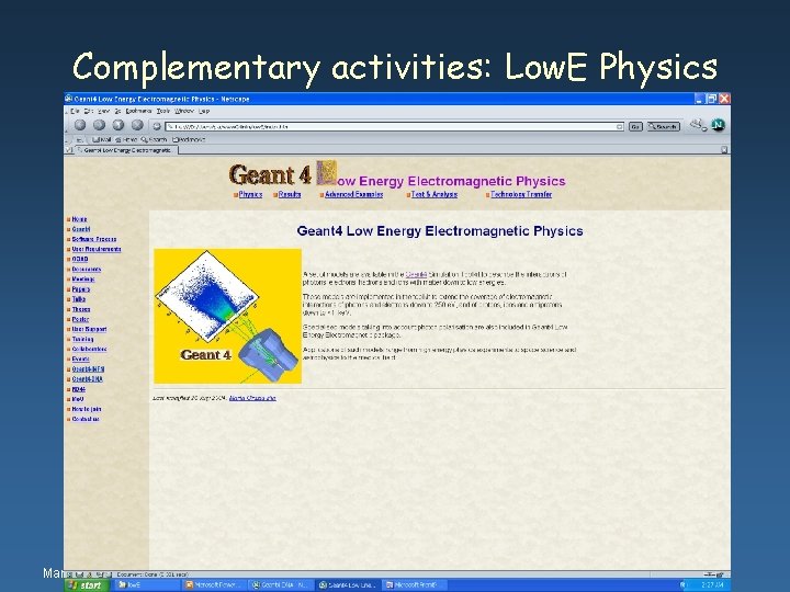 Complementary activities: Low. E Physics Maria Grazia Pia, INFN Genova 