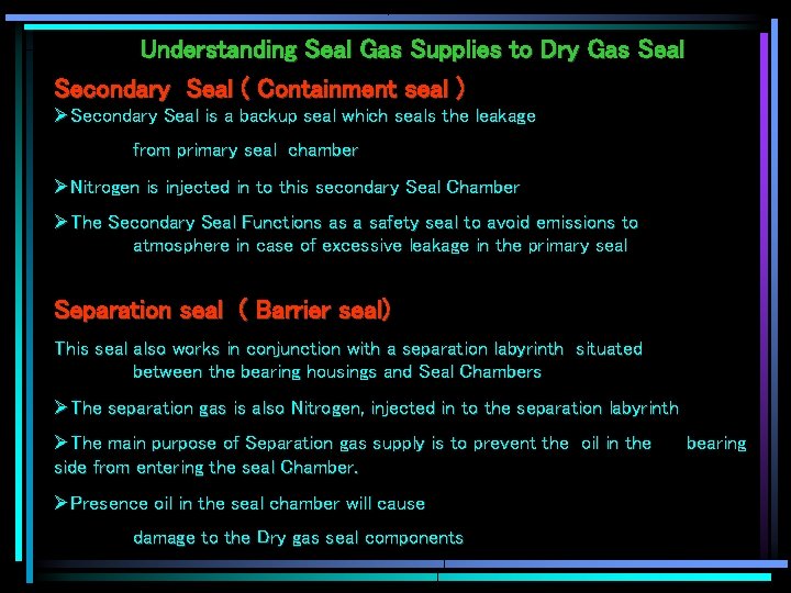 Understanding Seal Gas Supplies to Dry Gas Seal Secondary Seal ( Containment seal )