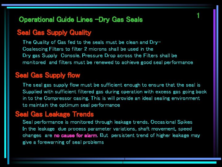 Operational Guide Lines –Dry Gas Seals 1 Seal Gas Supply Quality The Quality of