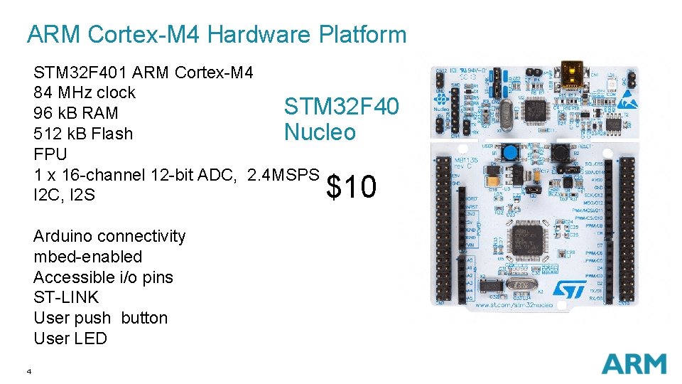 ARM Cortex-M 4 Hardware Platform STM 32 F 401 ARM Cortex-M 4 84 MHz
