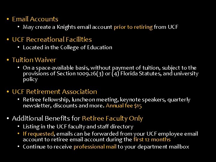  • Email Accounts • May create a Knights email account prior to retiring