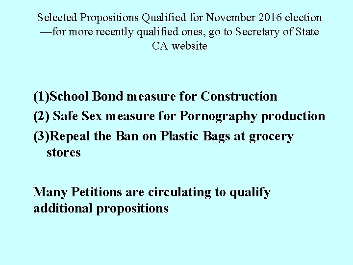 Selected Propositions Qualified for November 2016 election —for more recently qualified ones, go to