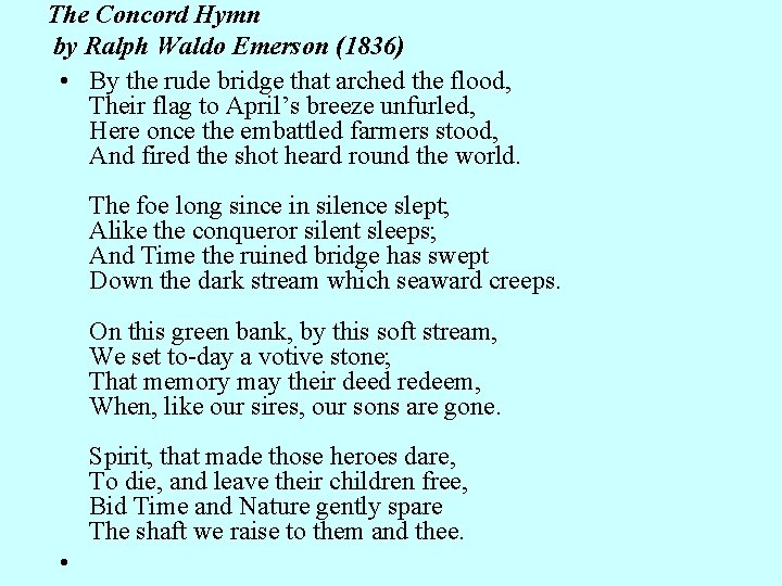 The Concord Hymn by Ralph Waldo Emerson (1836) • By the rude bridge that