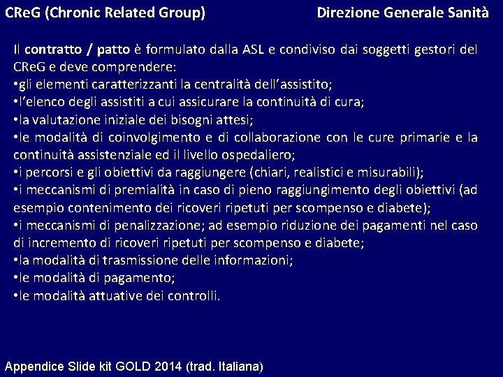 CRe. G (Chronic Related Group) Direzione Generale Sanità Il contratto / patto è formulato
