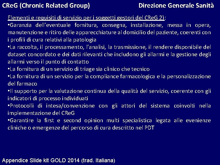 CRe. G (Chronic Related Group) Direzione Generale Sanità Elementi e requisiti di servizio per