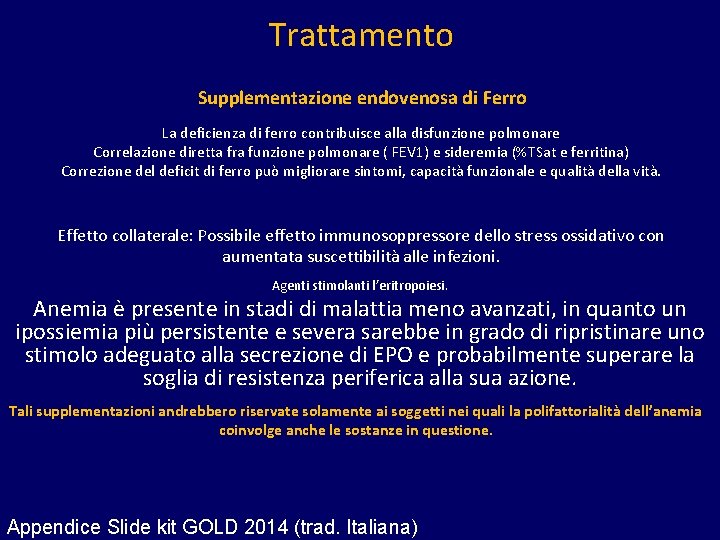 Trattamento Supplementazione endovenosa di Ferro La deficienza di ferro contribuisce alla disfunzione polmonare Correlazione
