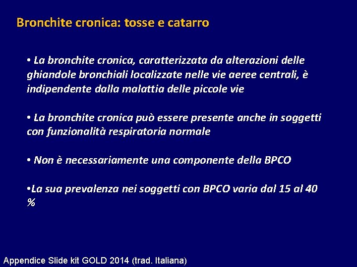 Bronchite cronica: tosse e catarro • La bronchite cronica, caratterizzata da alterazioni delle ghiandole