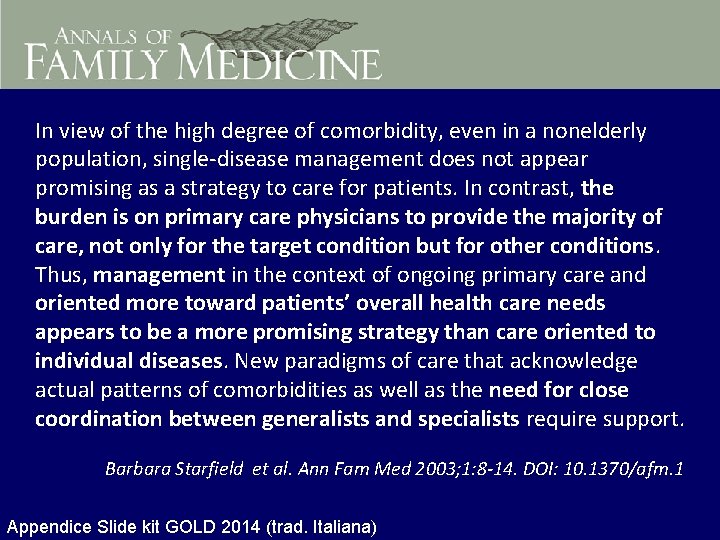 In view of the high degree of comorbidity, even in a nonelderly population, single-disease